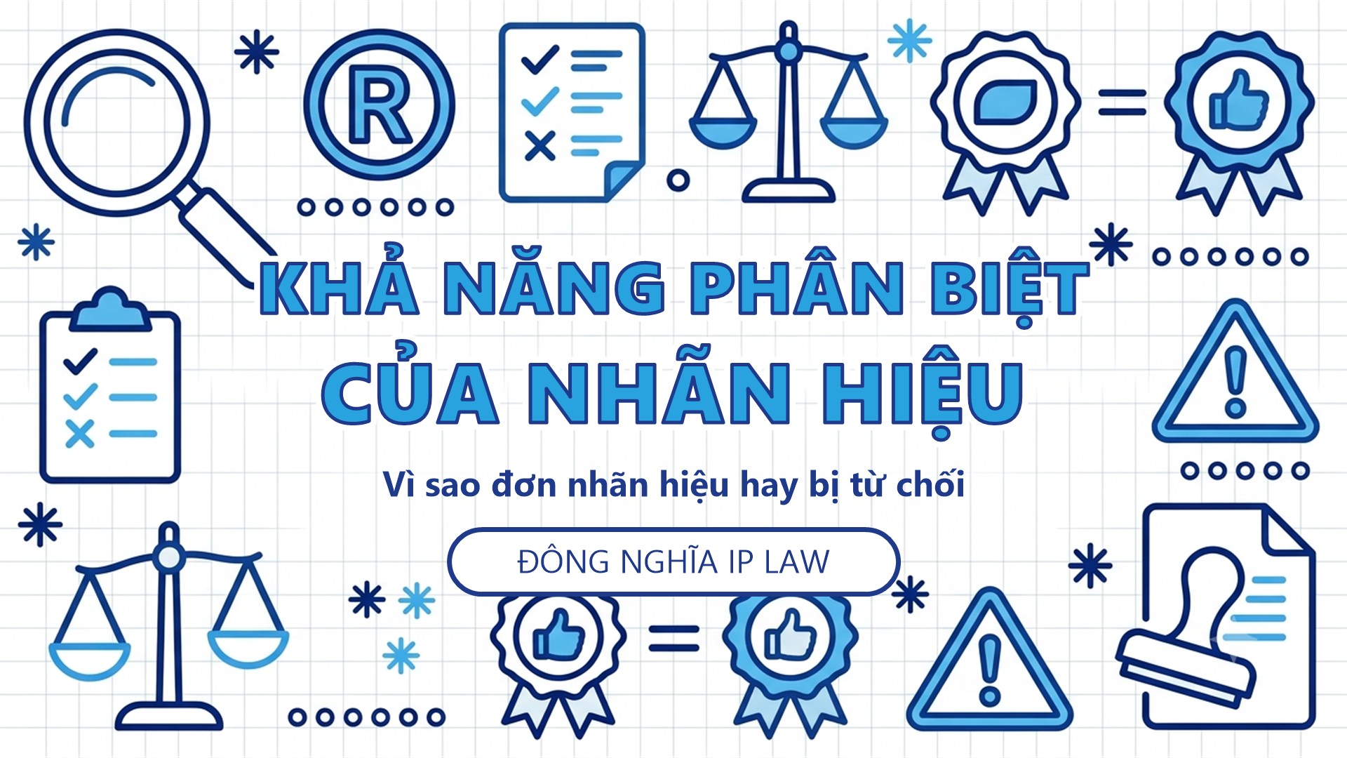 Khả năng phân biệt của nhãn hiệu - vì sao đơn nhãn hiệu hay bị từ chối